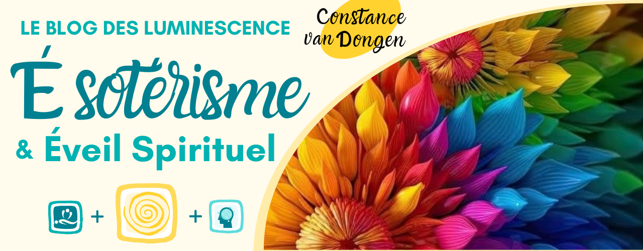 Le Blog ésotérisme & éveil spirituel de Constance van Dongen, esthéticienne de l'âme, thérapeute sophrologue et psycho-énergéticienne en visio et à Dourges (entre Lille et Arras) )