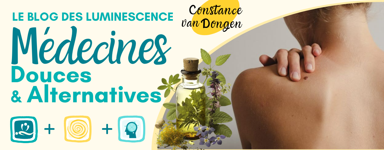 Le Blog médecines douces & alternatives de Constance van Dongen, esthéticienne de l'âme, thérapeute sophrologue et psycho-énergéticienne en visio et à Dourges (entre Lille et Arras) )
