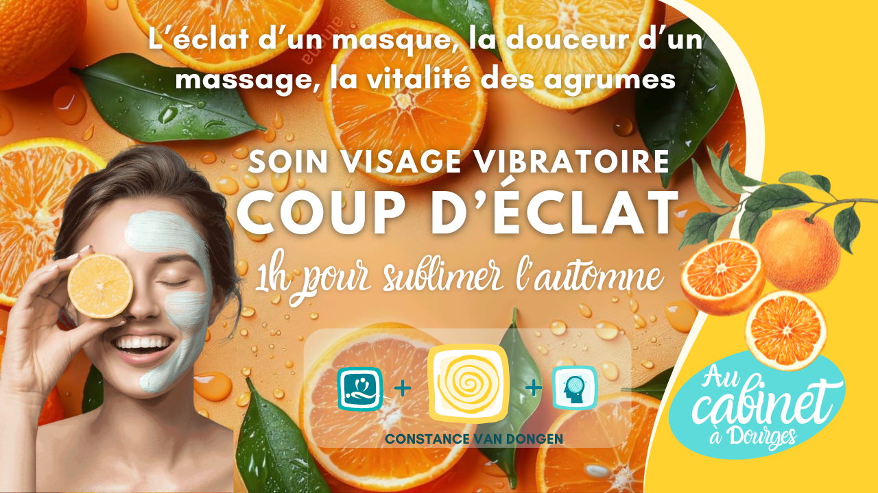 Coup d’Éclat le soin visage qui illumine votre teint et l'automne avec Constance van Dongen, esthéticienne Corps • âme • Esprit Soins Énergétiques, phyto cosmétique, neuroSCiences et Sophrologu Coup d’Éclat : le soin visage qui illumine votre teint et l'automne avec Constance van Dongen, esthéticienne Corps • âme • Esprit : Soins Énergétiques, phyto cosmétique, neuroSCiences et Sophrologue en visio et à Dourges (entre Lille et Arras)
