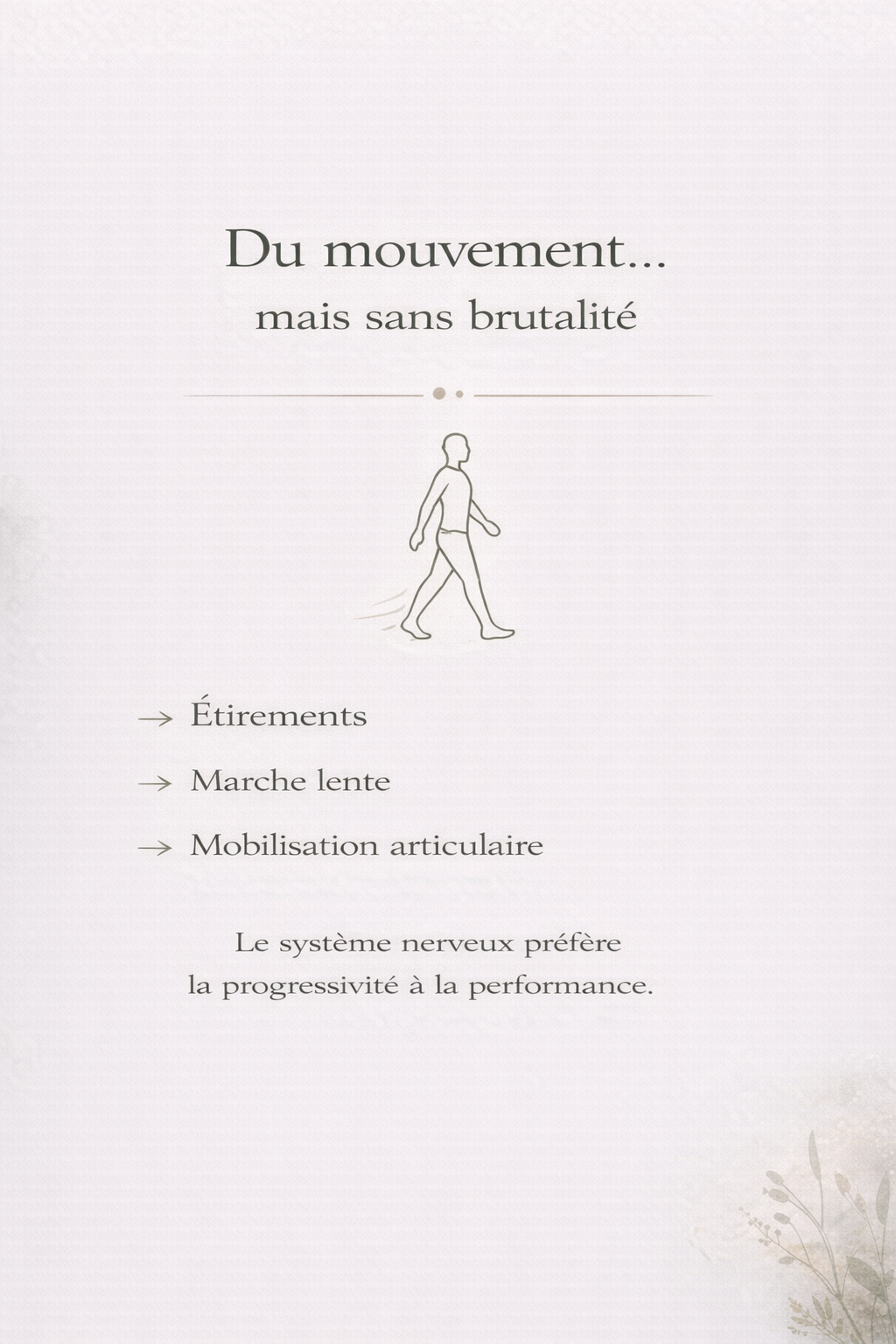 Infographie recommandant un mouvement doux au printemps : étirements, marche lente et mobilisation articulaire. Message pédagogique expliquant que le système nerveux préfère la progressivité à la performance lors de la transition saisonnière. © Constance van Dongen – RéminiSCence, Dourges.