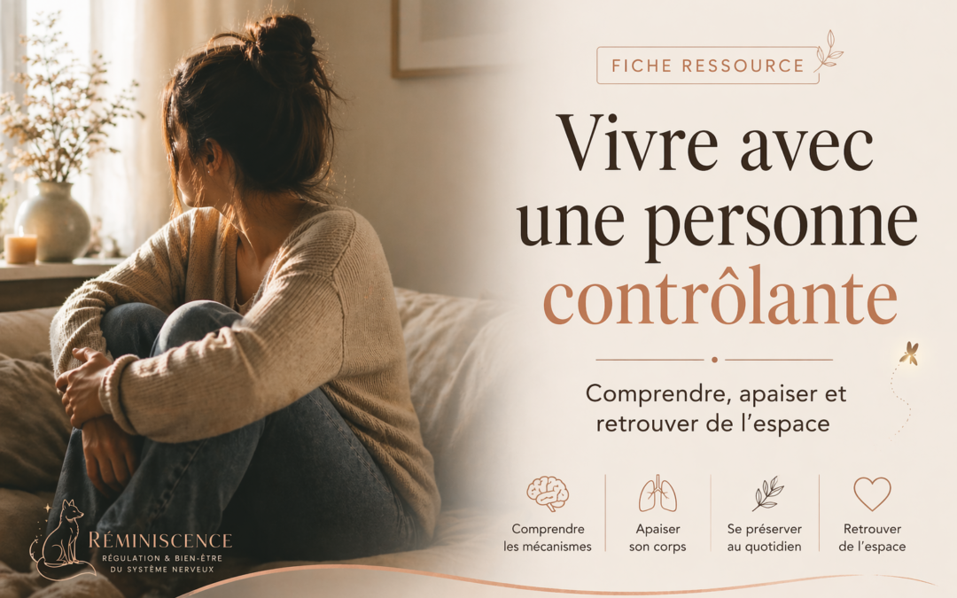 ✒️ Vivre avec une personne contrôlante | Comprendre, apaiser… et retrouver de l’espace | Fiche ressource