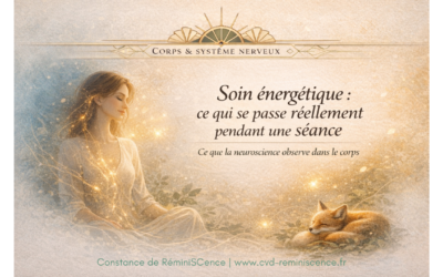 💫 Soin énergétique | Que se passe-t-il vraiment dans votre corps & votre système nerveux ?