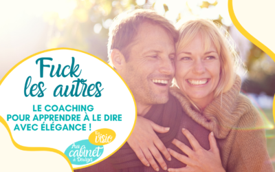 Relations saines ➡️ Coaching « Fuck les autres ! » 🦊