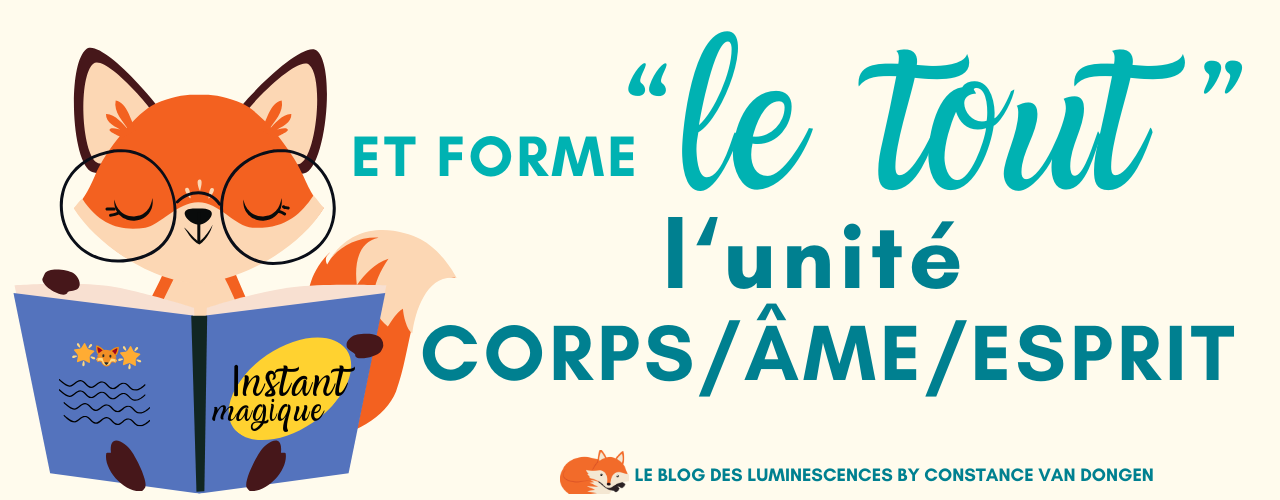 et forme "le tout" : l'unité corps/âme/esprit