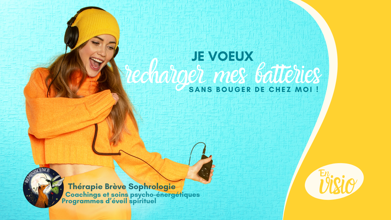 je veux recharger mes batteries sans bouger de chez moi - soins énergétique et sophrologie en visio avec Constance van Dongen - thérapeute à Dourges